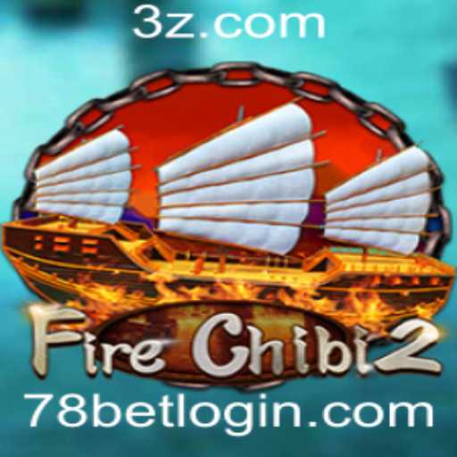 FireChibi2: Explorando as Aventuras do Novo Jogo Através das Regras e Estratégias com 78bet